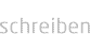 schreiben